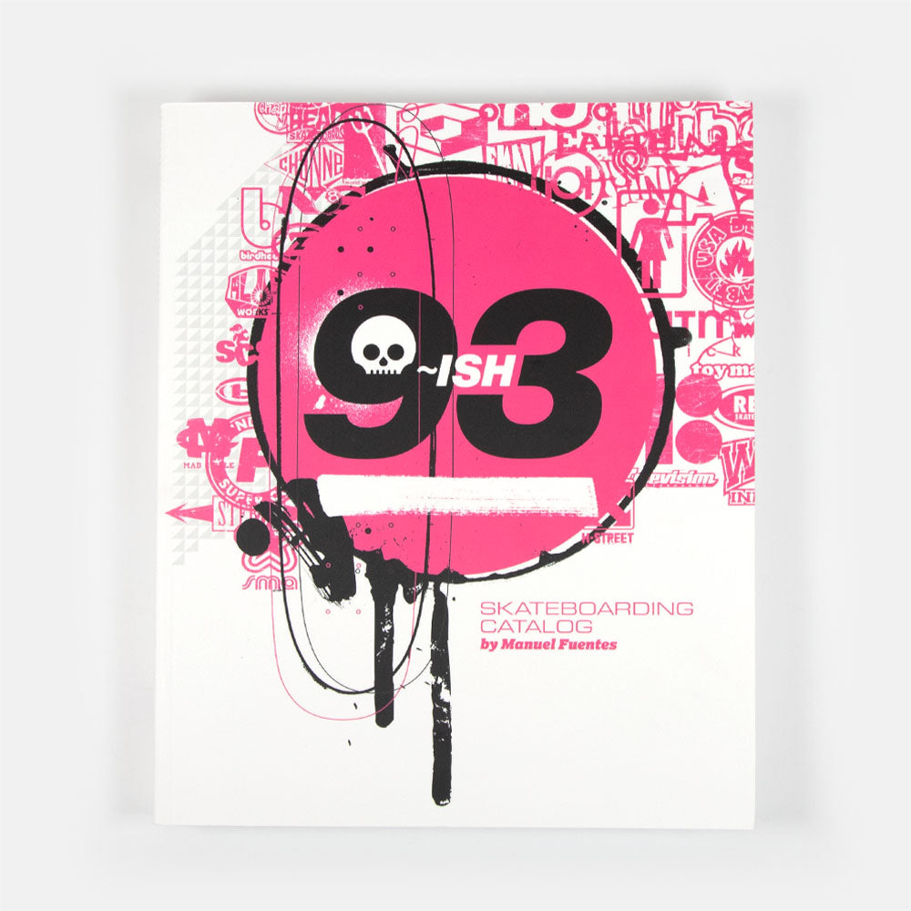 93ish Skateboarding Catalogue' - Book by Manuel Fuentes – Welcome