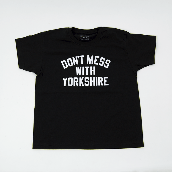 Don't Mess With Yorkshire - Kids Classic T-Shirt - Black