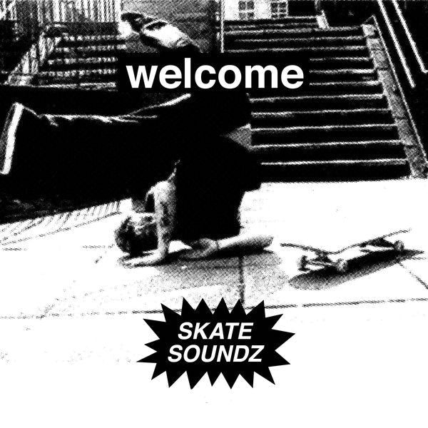 Welcome - Skate Soundz Mixtape