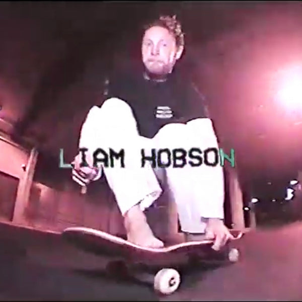 Vague Skate Mag - Liam Hobson ‘AFTER HOURS’