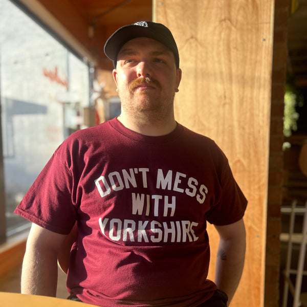 Don't Mess With Yorkshire - Classic T-Shirt - Burgundy