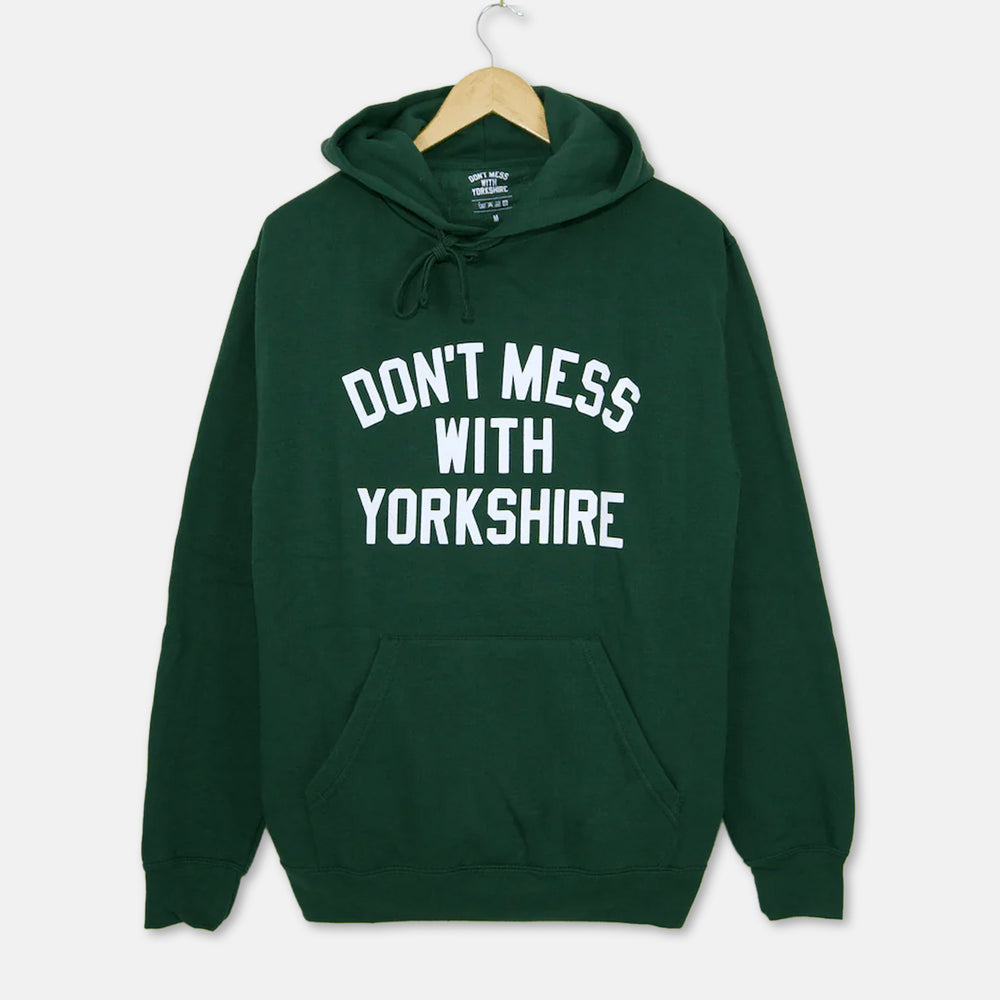 Don't Mess With Yorkshire - Classic Pullover Hooded Sweatshirt - Bottle Green / White