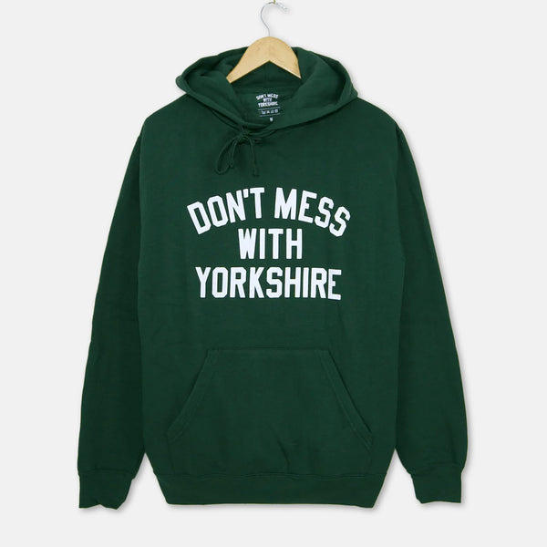Don't Mess With Yorkshire - Classic Pullover Hooded Sweatshirt - Bottle Green / White
