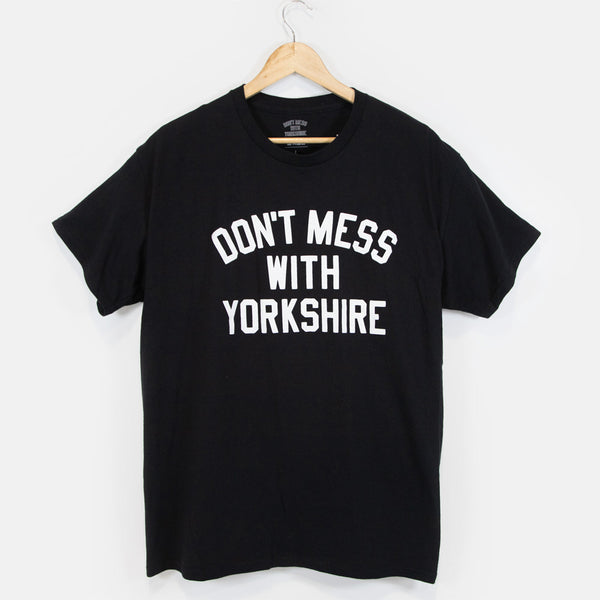 Don't Mess With Yorkshire - Classic T-Shirt - Black / White