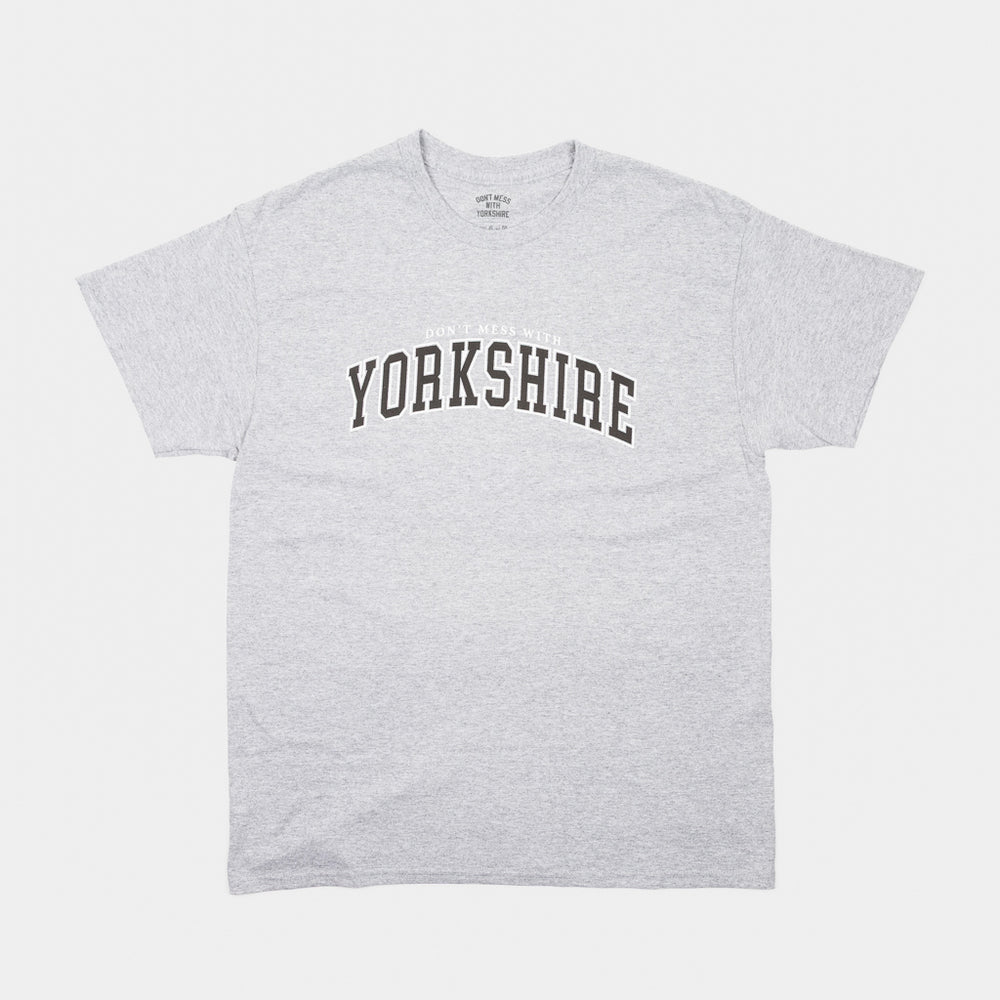 Don't Mess With Yorkshire - Collegiate T-Shirt - Grey