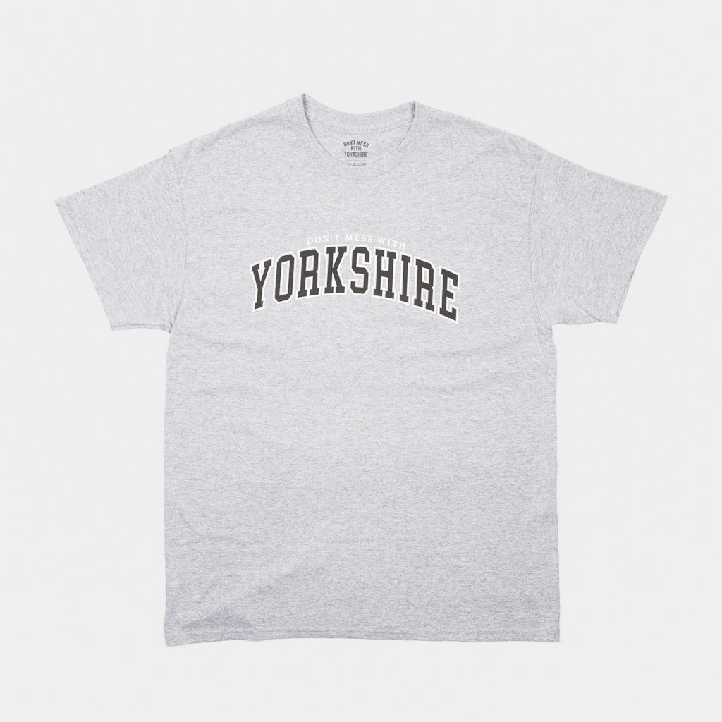 Don't Mess With Yorkshire - Collegiate T-Shirt - Grey