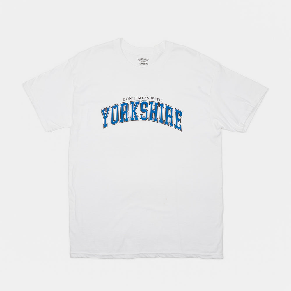 Don't Mess With Yorkshire - Collegiate T-Shirt - White