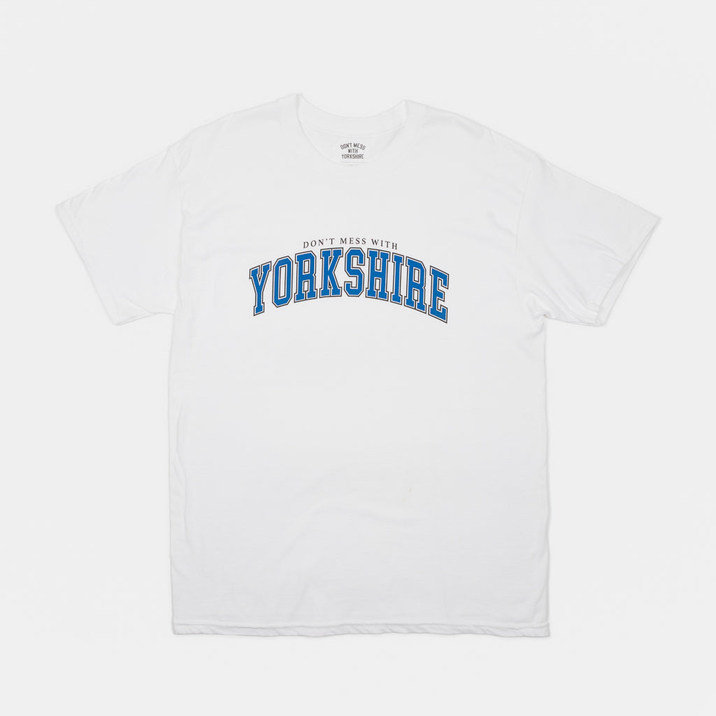 Don't Mess With Yorkshire - Collegiate T-Shirt - White