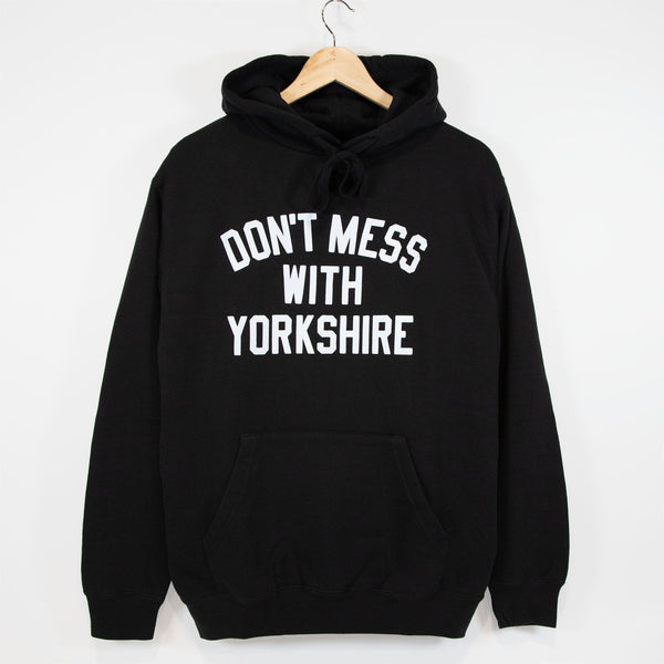 Don't Mess With Yorkshire - Classic Pullover Hooded Sweatshirt - Black / White