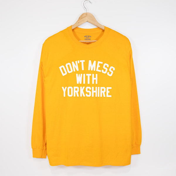 Don't Mess With Yorkshire - Classic Longsleeve T-Shirt - Gold / White