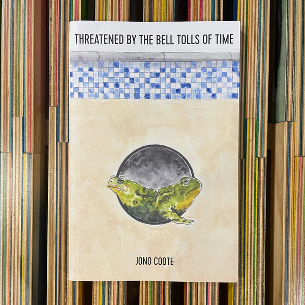 Red Fez Books - 'Threatened by the Bell Tolls of Time' - Book by Jono Coote