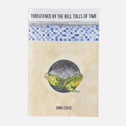 Red Fez Books - 'Threatened by the Bell Tolls of Time' - Book by Jono Coote