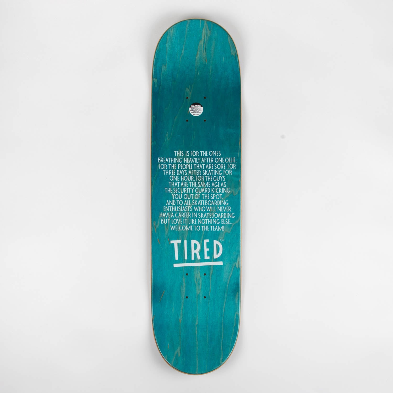 Tired - 8.25" Old Mobil Skateboard Deck - Various Stains