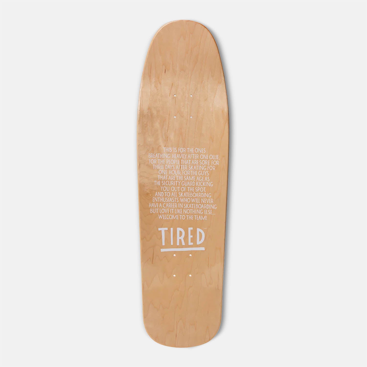 Tired - 9.2" Music Wanderer Skateboard Deck - Wood Stain