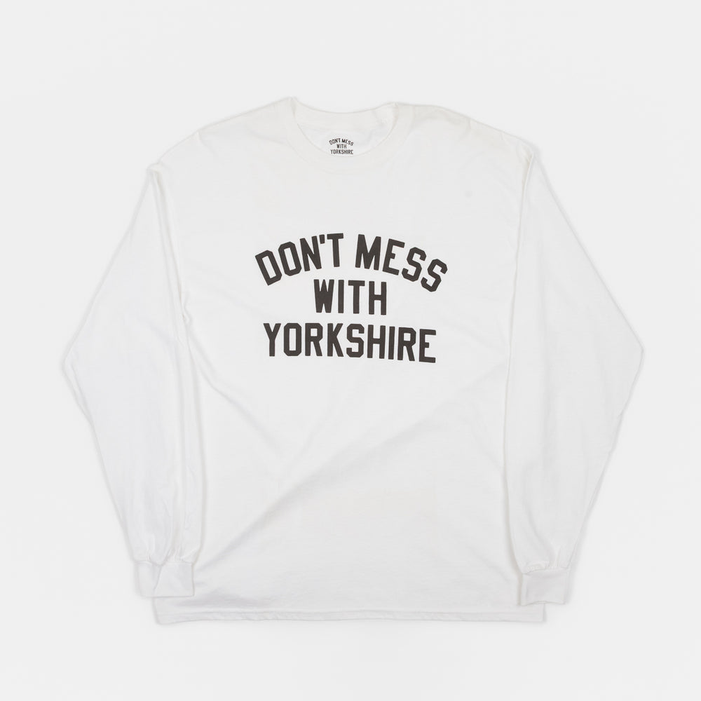 White Don't Mess With Yorkshire Longsleeve With Black Text Print