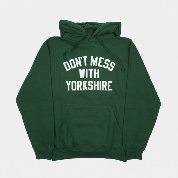 Don't Mess With Yorkshire - Classic Pullover Hooded Sweatshirt - Bottle Green / White