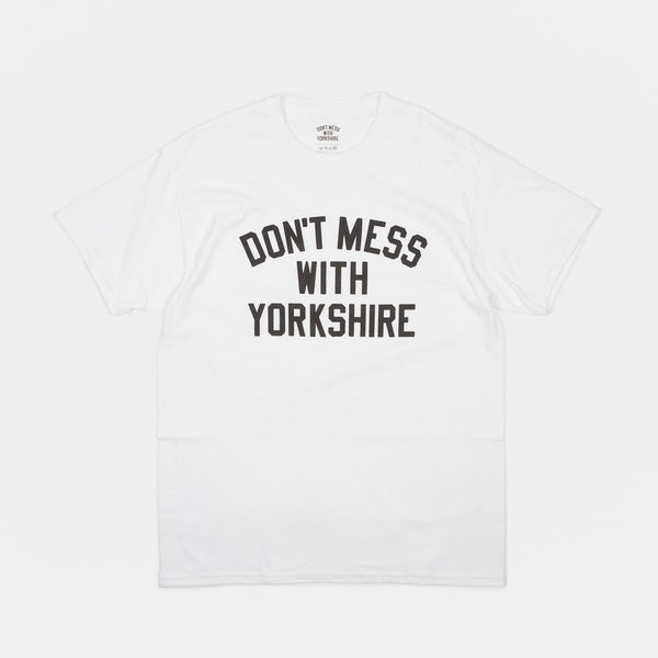 Don't Mess With Yorkshire - Classic T-Shirt - White / Black