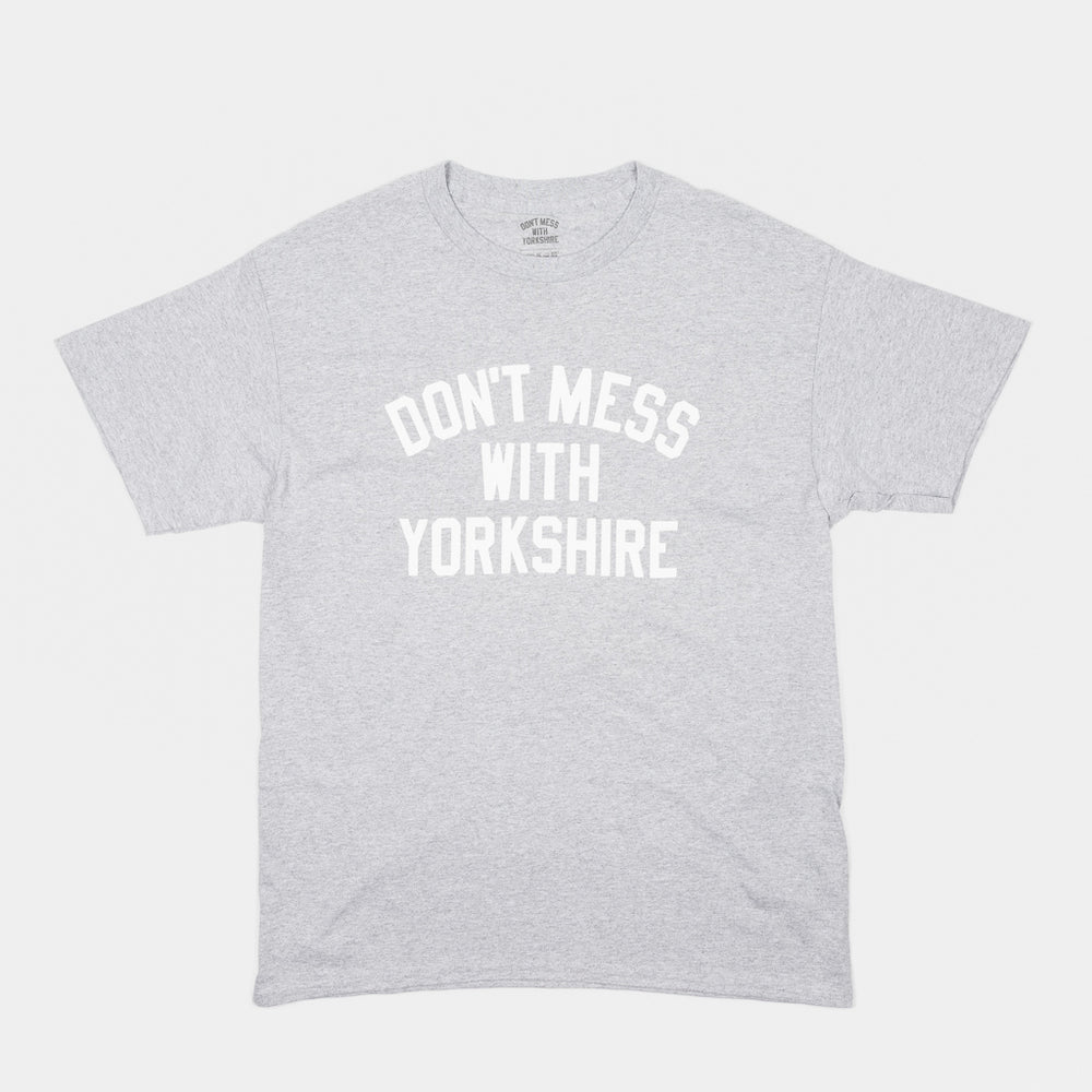 Heather Grey Don't Mess With Yorkshire T-Shirt White White Text Print