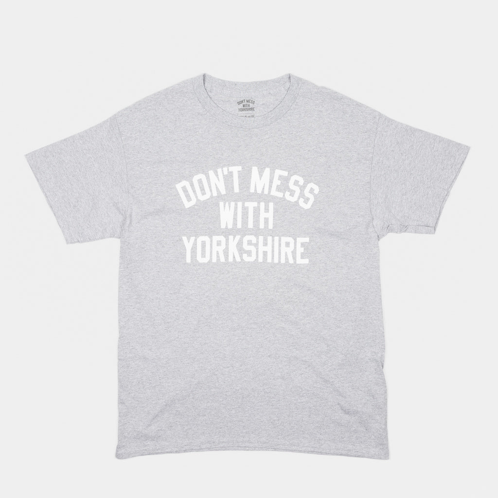 Heather Grey Don't Mess With Yorkshire T-Shirt White White Text Print