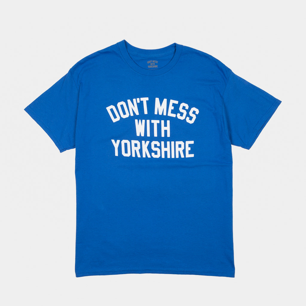 Royal Blue Don't Mess With Yorkshire Classic T-Shirt