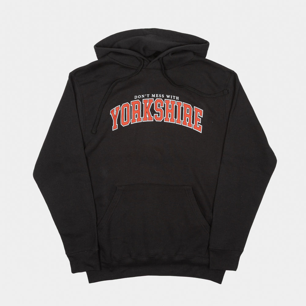 Don't Mess With Yorkshire - Collegiate Hooded Sweatshirt - Black