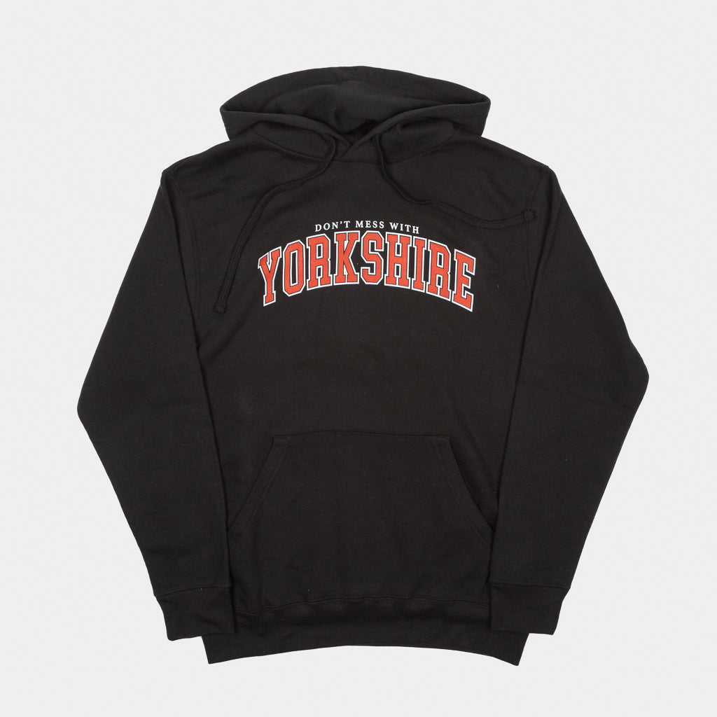 Don't Mess With Yorkshire - Collegiate Hooded Sweatshirt - Black