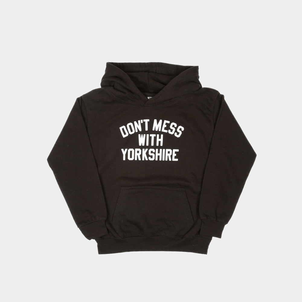 Don't Mess With Yorkshire - Kids Hooded Sweatshirt - Black