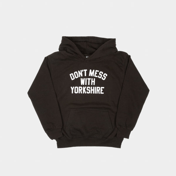 Don't Mess With Yorkshire - Kids Hooded Sweatshirt - Black