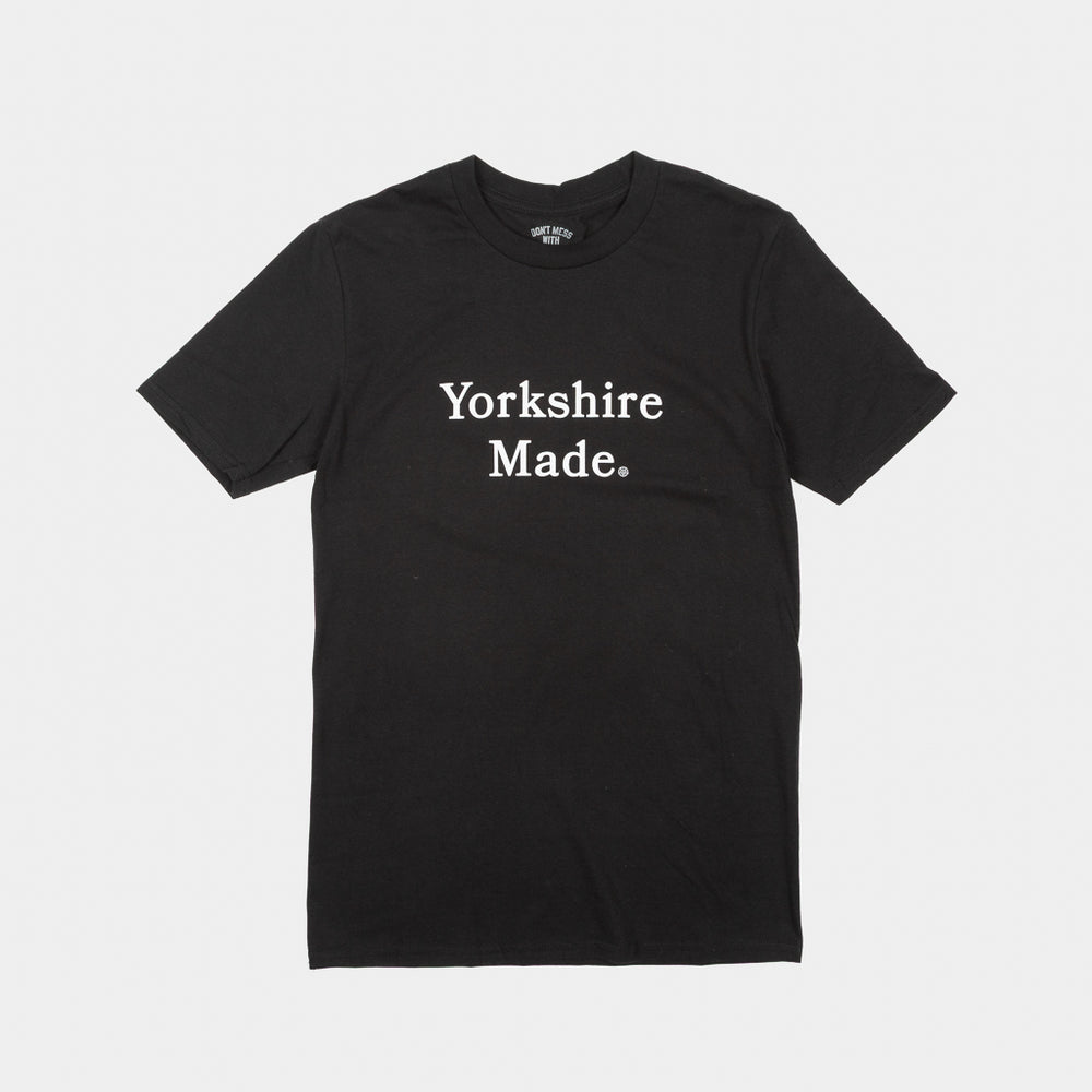 Don't Mess With Yorkshire - Yorkshire Made T-Shirt - Black