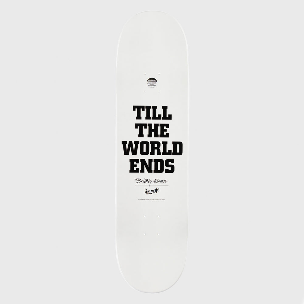 Welcome Skateboards Britney Spears Till The World Ends Skateboard Deck