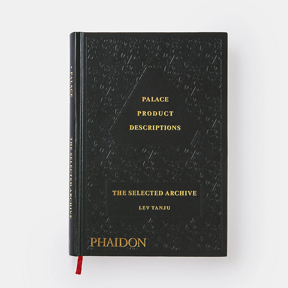 Palace Skateboards - 'Product Descriptions: The Selected Archives' - Book by Lev Tanju