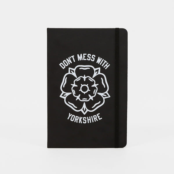 Don't Mess With Yorkshire - A5 Classic Rose Note Book - Black