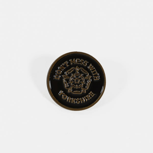 Don't Mess With Yorkshire - Rose Pin Badge - Black