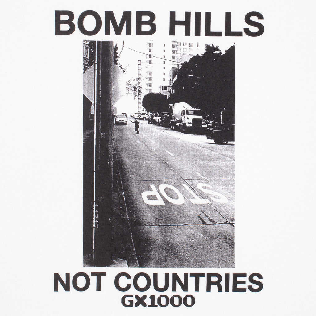 GX1000 Bomb Hills Not Countries White T-Shirt Front Print