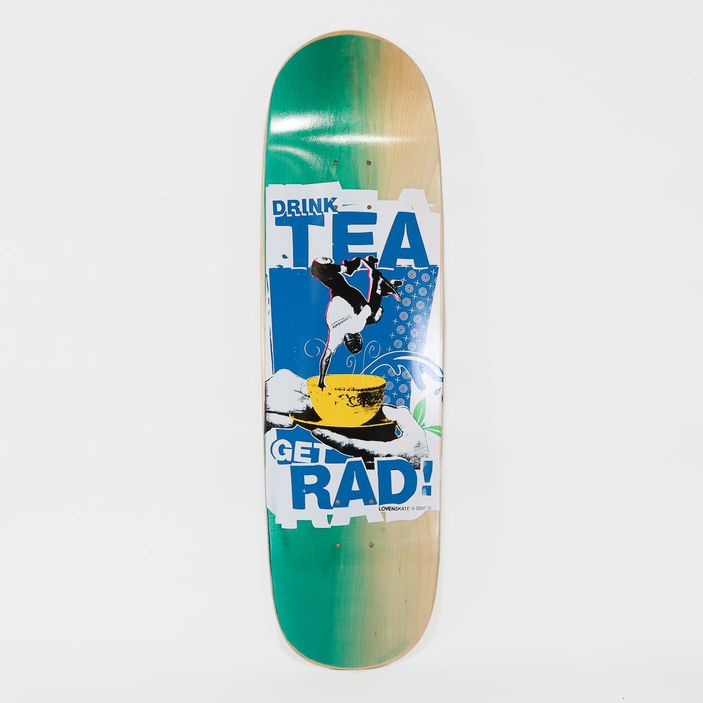 Lovenskate 9.0" Drink Tea, Get Rad Skateboard Deck