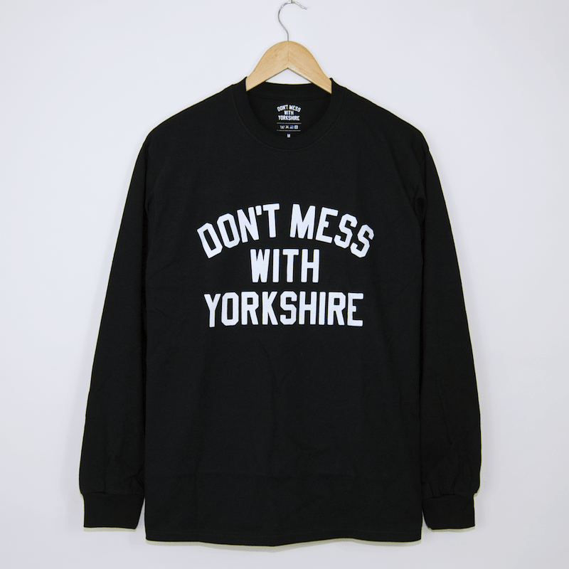 Don't Mess With Yorkshire - Classic Longsleeve T-Shirt - Black / White