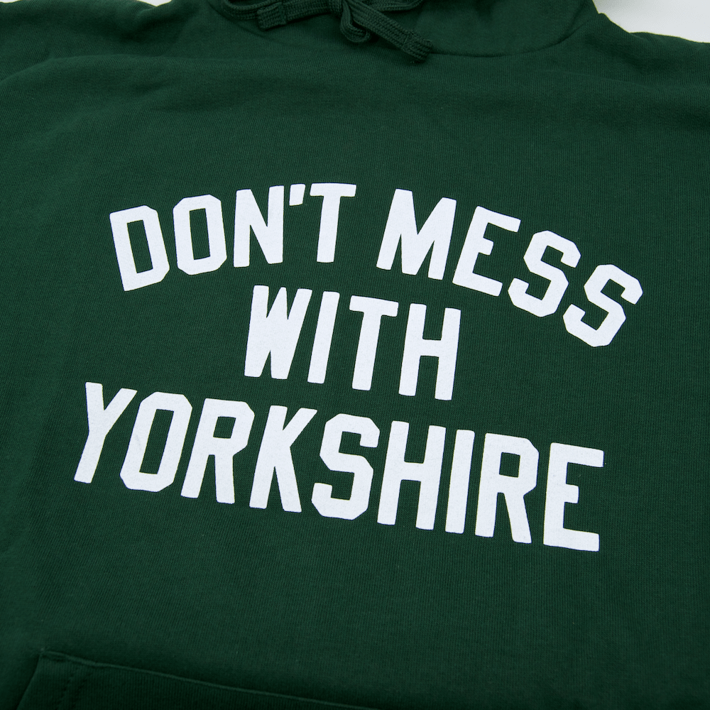 Don't Mess With Yorkshire - Classic Pullover Hooded Sweatshirt - Bottle Green / White